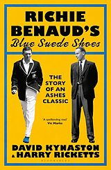 Couverture cartonnée Richie Benauds Blue Suede Shoes de David Kynaston, Ricketts Harry