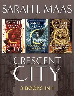E-Book (epub) Crescent City ebook Bundle: A 3 Book Bundle von Sarah J. Maas