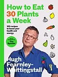 E-Book (epub) How to Eat 30 Plants a Week von Hugh Fearnley-Whittingstall