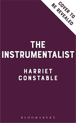 Fester Einband The Instrumentalist von Harriet Constable