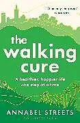 Kartonierter Einband The Walking Cure von Annabel Streets