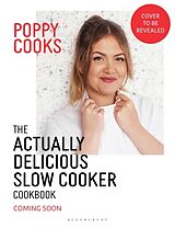 Livre Relié Poppy Cooks: The Actually Delicious Slow Cooker Cookbook de Poppy O'Toole