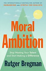 Fester Einband Moral Ambition von Bregman Rutger