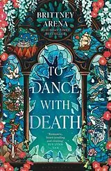 Kartonierter Einband To Dance with Death von Brittney Arena
