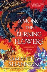 Kartonierter Einband Among the Burning Flowers von Samantha Shannon