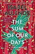Kartonierter Einband The Sum of Our Days von Isabel Allende
