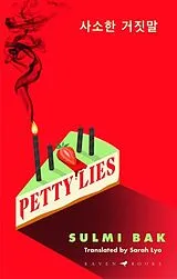 Kartonierter Einband Petty Lies von Sulmi Bak
