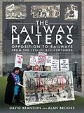 E-Book (epub) The Railway Haters von David L. Brandon, Alan Brooke