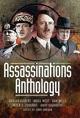 E-Book (epub) Assassinations Anthology von Adrian Gilbert, Nigel West, Dan Mills
