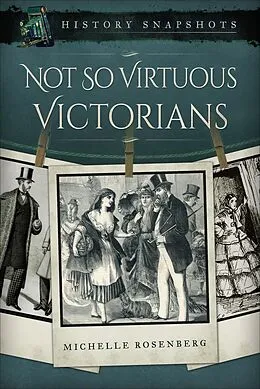 E-Book (epub) Not So Virtuous Victorians von Michelle Rosenberg, Sonia D Picker