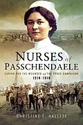 E-Book (epub) Nurses of Passchendaele von Christine E. Hallett