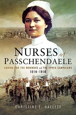 E-Book (epub) Nurses of Passchendaele von Christine E. Hallett