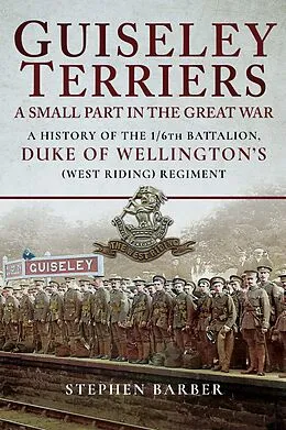 E-Book (epub) Guiseley Terriers: A Small Part in the Great War von Stephen Barber