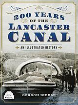 eBook (epub) 200 Years of The Lancaster Canal de Biddle Gordon Biddle