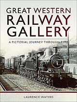 eBook (epub) Great Western: Railway Gallery de Laurence Waters