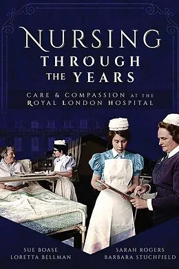 E-Book (pdf) Nursing Through the Years von Bellman Loretta B Bellman, Boase Sue Boase, Rogers Sarah Rogers