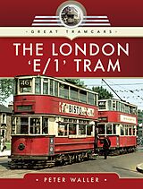 eBook (epub) The London 'E/1' Tram de Peter Waller