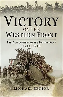 E-Book (epub) Victory on the Western Front von Michael Senior