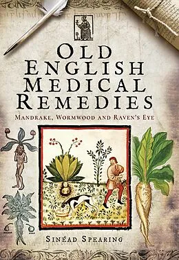E-Book (epub) Old English Medical Remedies von Sinéad Spearing