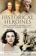 E-Book (epub) Historical Heroines von Michelle Rosenberg, Sonia D Picker