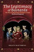 E-Book (epub) The Legitimacy of Bastards von Helen Matthews