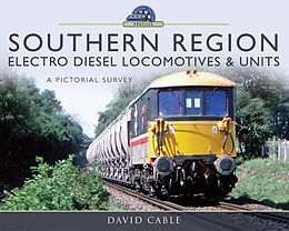 eBook (epub) Southern Region Electro Diesel Locomotives and Units de Cable David Cable