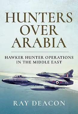 E-Book (epub) Hunters Over Arabia von Ray Deacon