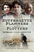 E-Book (epub) Suffragette Planners and Plotters von Kathryn Atherton