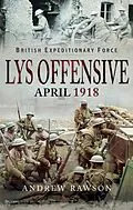 E-Book (epub) Lys Offensive - April 1918 von Rawson Andrew Rawson