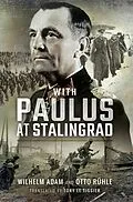 E-Book (epub) With Paulus at Stalingrad von Wilhelm Adam, Otto Rühle