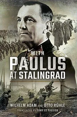 E-Book (epub) With Paulus at Stalingrad von Wilhelm Adam, Otto Rühle