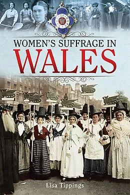 E-Book (epub) Women's Suffrage in Wales von Tippings Lisa Tippings