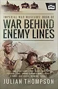 E-Book (epub) Imperial War Museums' Book of War Behind Enemy Lines von Julian Thompson