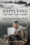 E-Book (epub) Supplying the British Army in the Second World War von Macdonald Janet Macdonald