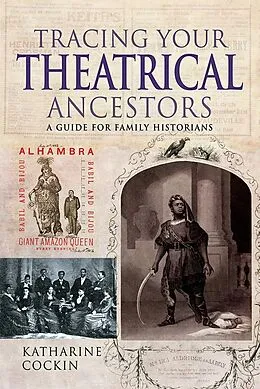 E-Book (epub) Tracing Your Theatrical Ancestors von Cockin Katharine M Cockin