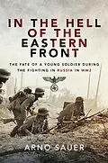 E-Book (epub) In the Hell of the Eastern Front von Arno Sauer