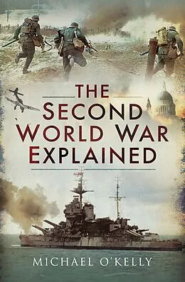 E-Book (epub) The Second World War Explained von Michael O'Kelly