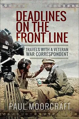 E-Book (epub) Deadlines on the Front Line von Paul L. Moorcraft