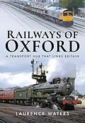 E-Book (epub) Railways of Oxford von Laurence Waters