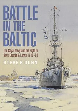 E-Book (epub) Battle in the Baltic von Steve R Dunn, Al Ross