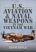 Livre Relié U.S. Aviation and Naval Warfare in the Vietnam War de David Doyle