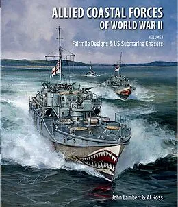 E-Book (epub) Allied Coastal Forces of World War II: Volume I von John Lambert, Al Ross