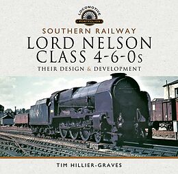 eBook (epub) Southern Railway, Lord Nelson Class 4-6-0s de Tim Hillier-Graves