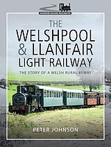 eBook (epub) The Welshpool & Llanfair Light Railway de Peter Johnson