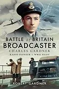 E-Book (epub) Battle of Britain Broadcaster von Robert Gardner