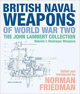 E-Book (epub) British Naval Weapons of World War Two, Volume I von Norman Friedman