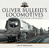 eBook (epub) Oliver Bulleid's Locomotives de Boocock Colin Boocock