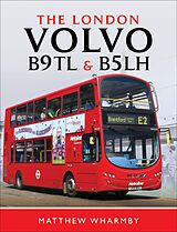 eBook (epub) The London Volvo B9TL & B5LH de Matthew Wharmby