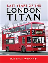 eBook (epub) Last Years of the London Titan de Matthew Wharmby