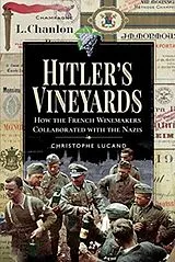 Fester Einband Hitler's Vineyards von Christophe Lucand